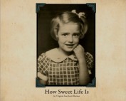 How Sweet Life Is Book Cover